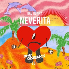 Bad Bunny - Neverita  (Danny Castellanos EDIT) [FREE DOWNLOAD]