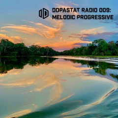 Dopastat Radio 009: Melodic Progressive