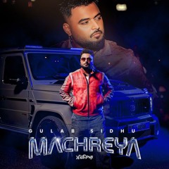 Machreya | Gulab Sidhu