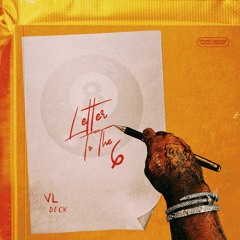 VL Deck - Letter To The 6