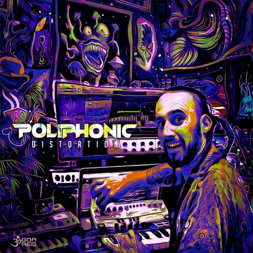 POLIPHONIC - Distortion- GOA Rec 🕉️