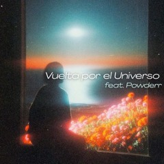 Vuelta por el Universo (Feat. Powderr)
