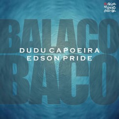 Dudu Capoeira & Edson Pride - Balacobaco (Original Mix)