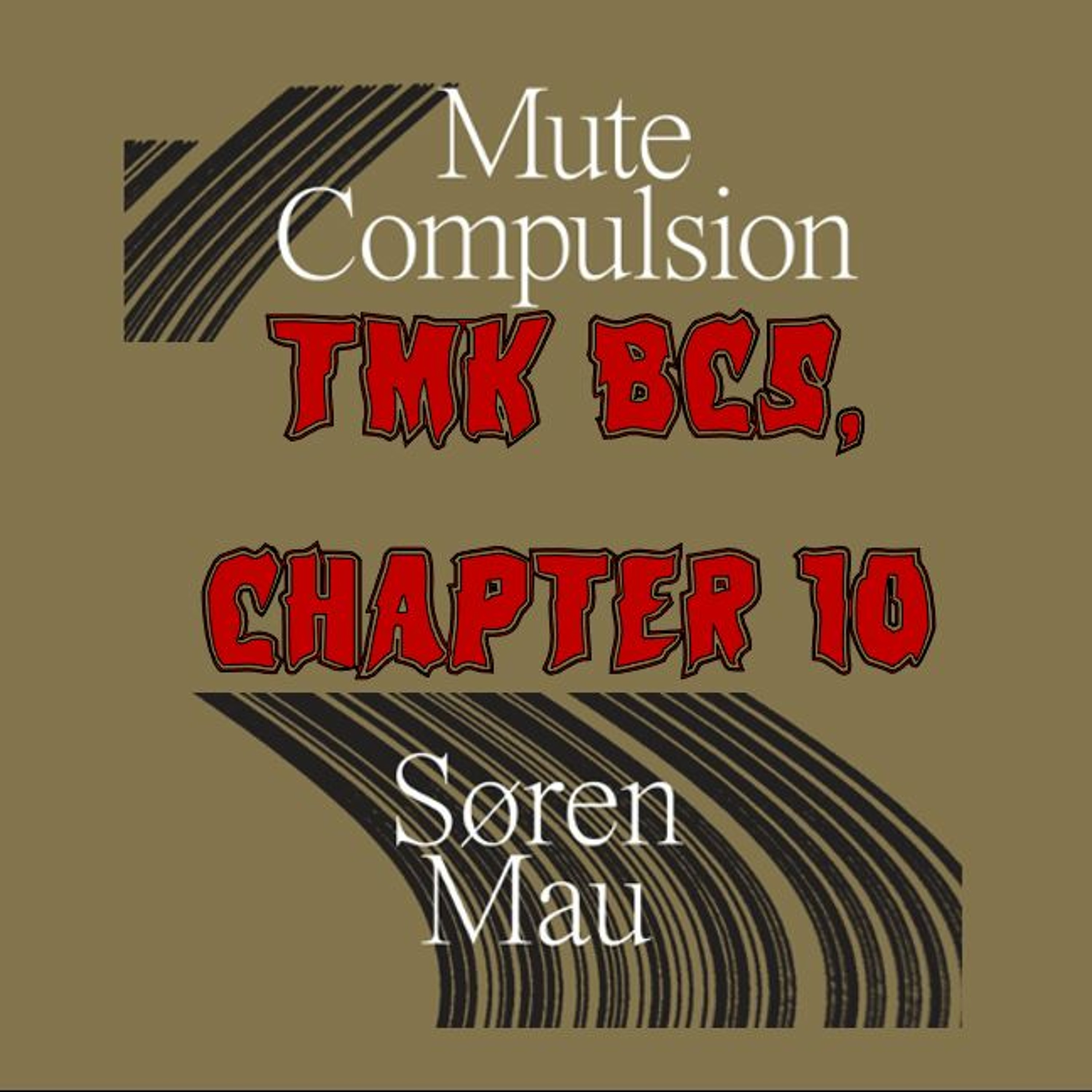 Patreon Preview – 316. TMK BC5: Mute Compulsion, Ch. 10