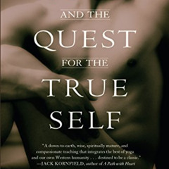 [GET] EBOOK ✏️ Yoga and the Quest for the True Self by  Stephen Cope PDF EBOOK EPUB K