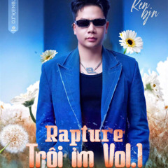 Nonstop - ( Ỉm) Rapture Trôi Vol1 - Dj Kenbjn Remix 2025