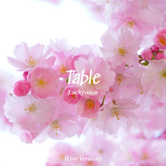 Table (Live Version)