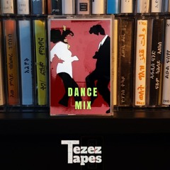 Tezez Dance Mix