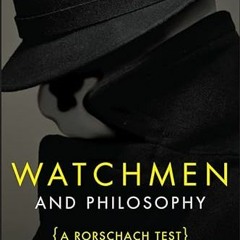 [PDF] ❤️ Read Watchmen and Philosophy: A Rorschach Test (The Blackwell Philosophy and Pop Cultur