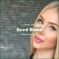 Bad Judge - Need Blood [ Car Music & G-House Music]