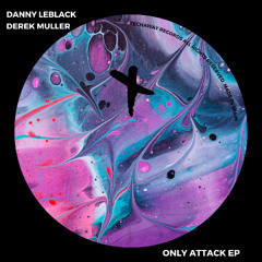 Danny Leblack, Derek Muller - Only Attack (Original Mix)_TEC295