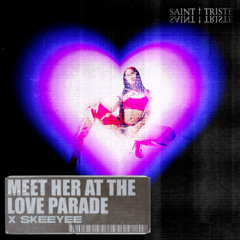 SKEEYEE X LOVE PARADE SAINT TRISTE FLIP (CLIP)