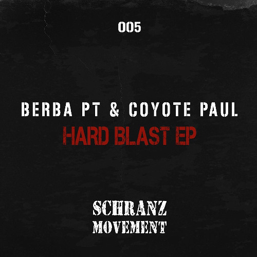 Berba PT & Coyote Paul - Hard Blast EP - SM005