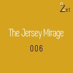 Pierre Zet | The Jersey Mirage 006 | Dec 2020