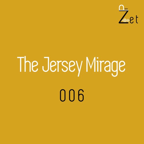 Pierre Zet | The Jersey Mirage 006 | Dec 2020