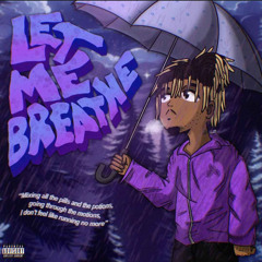 Juice WRLD- Let me Breath
