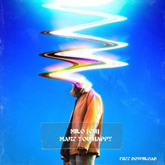 Milo(CH) - Make You Happy (Audio3K MASTER) FREE DOWNLOAD