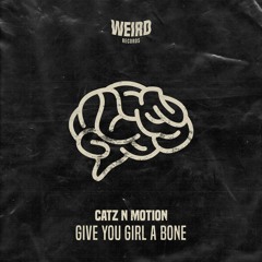 #𝗙𝗥𝗗𝟬𝟬𝟯 // Catz N Motion - Give You Girl A Bone