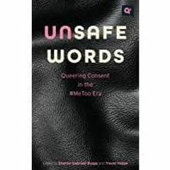 [PDF][Download] Unsafe Words: Queering Consent in the #MeToo Era (Q+ Public)