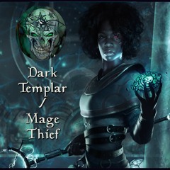 Dunkelzahn - Dark Templar / Mage Thief