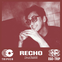TRIP039 - Recho @ dialektik