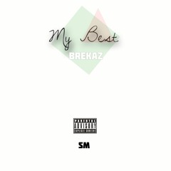 My Best - Brekaz