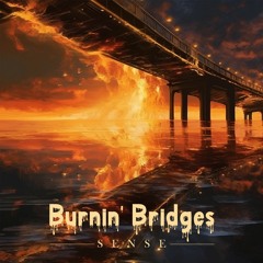 Burnin' Bridges Feat. JCK (Prod By 2Tone)