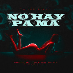 No Hay Pa Ma