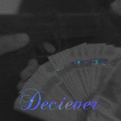 Deciever