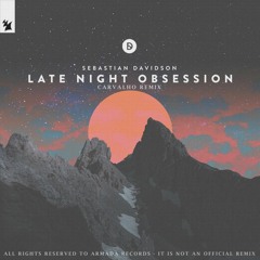Sebastian Davidson Feat. Nathan Nicholson - Late Night Obsession (Carvalho Remix)