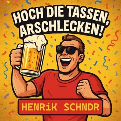 Hoch die Tassen, Arschlecken!