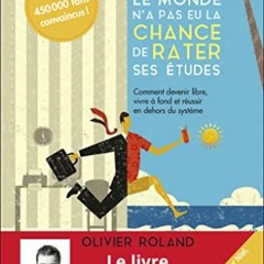 Télécharger le PDF Tout le monde n'a pas eu la chance de rater ses études (French Edition) en for