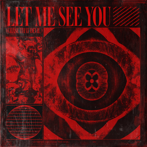 LET ME SEE YOU (CHASE THAT DEVIL)