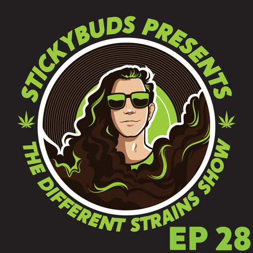 The Different Strains Show (EP28)