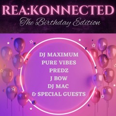 Rea.Konnected Birthday Edition 23rd Sept 2023 - Mixed by DJ Eza