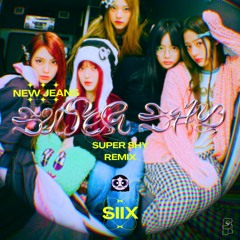 NewJeans - Super Shy (SIIX House Remix)