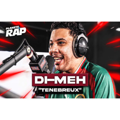 [EXCLU] Di-Meh - Ténébreux