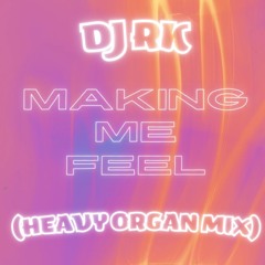 Making Me Feel