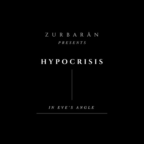 Zurbarån presents - Hypocrisis - In Eve's Angle