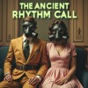 Download Video: THE ANCiENT RHYTHM CALL