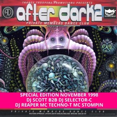 After Dark 2 November 1998 Dj Reaper Dj Scott B2B Dj Selector-C Mc Stompin B2B Mc Techno-T
