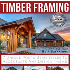 [Access] EBOOK ✏️ The Art of Hybrid Timber Framing 2nd Edition: 7 Unique Post & Beam