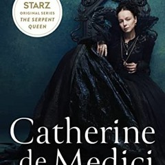 [Access] KINDLE 🗸 Catherine de Medici: Renaissance Queen of France by  Leonie Frieda