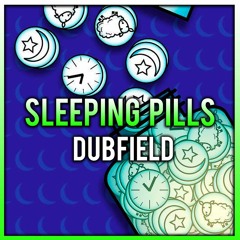 Dubfield - Sleeping Pills