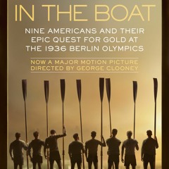 [PDF/ePub] The Boys in the Boat (Movie Tie-In): Nine Americans and Their Epic Quest for Gold at the