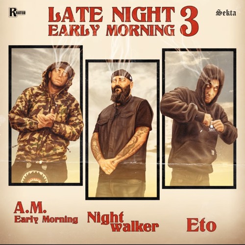 01. A.M. Early Morning, Nightwalker, & Eto - Late Night Early Morning 3
