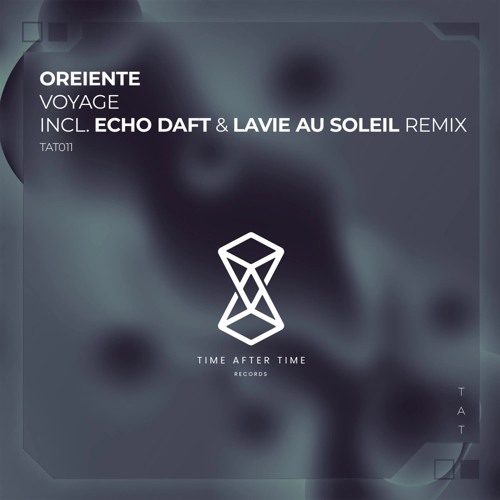 PREMIERE: Oreiente - Voyage (Echo Daft 'Sunrise' Remix) [Time After Time]