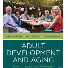 [FREE] PDF 📂 Adult Development and Aging: Growth, Longevity, and Challenges by  Juli