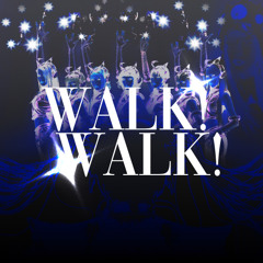 walk!