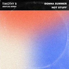 Hot Stuff (Timothy B Remix)